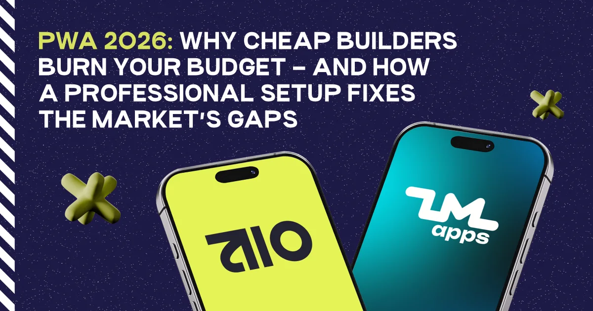 PWA 2026: Why Cheap Builders Burn Your Budget — and How a Professional Setup Fixes the Market's Gaps